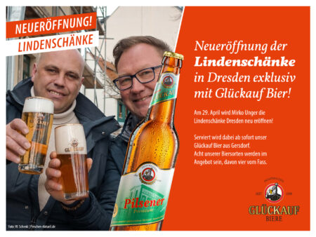 Neueröffnung der Lindenschänke in Dresden exklusiv mit Glückauf Bier!